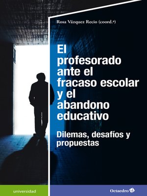 cover image of El profesorado ante el fracaso escolar y el abandono educativo